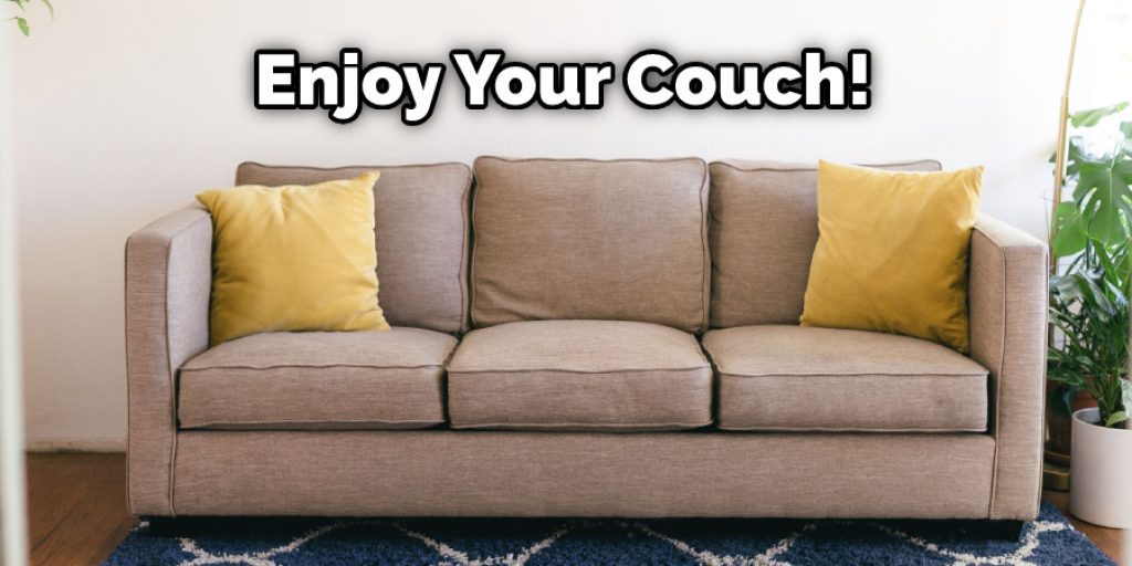 Enjoy Your Couch!