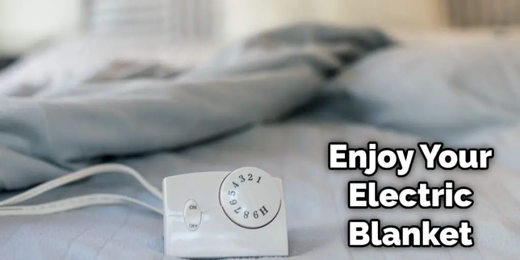 Enjoy Your Electric Blanket