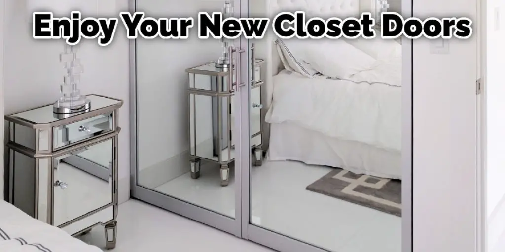 Enjoy Your New Reflective Closet Doors