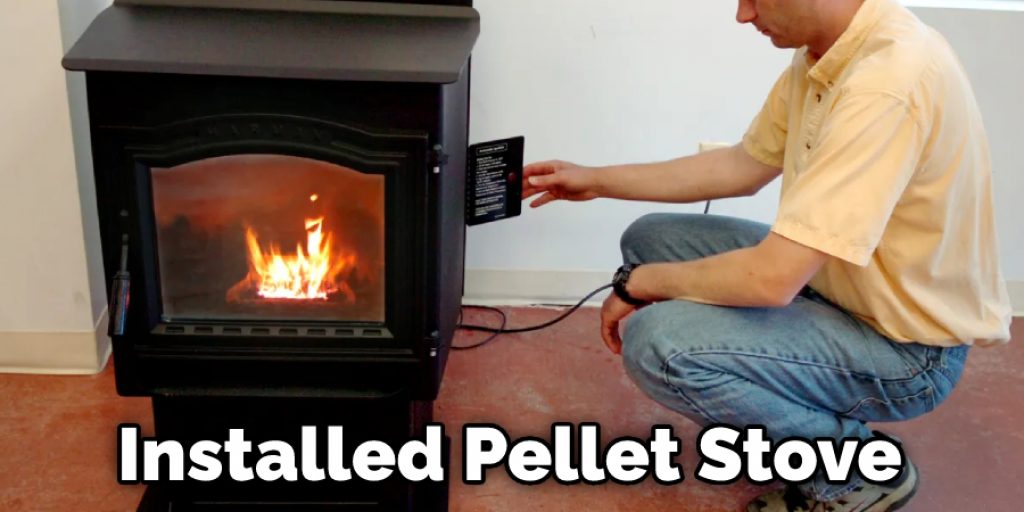  Installed Pellet Stove