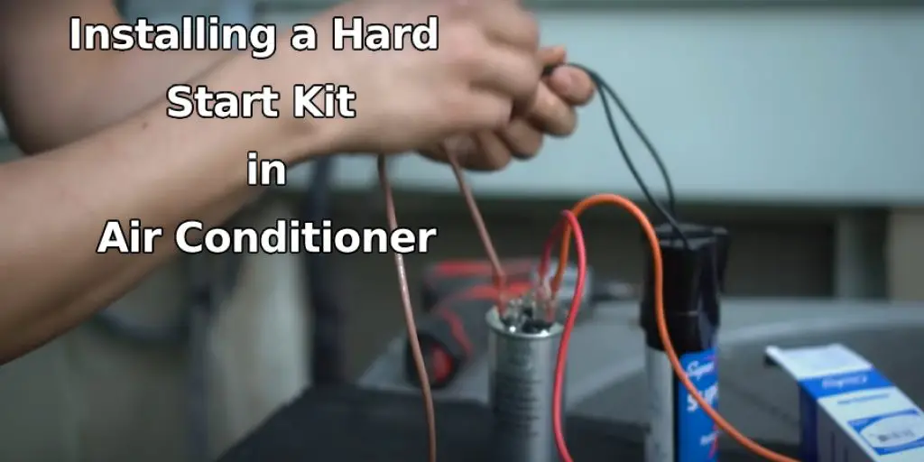 Installing a Hard Start Kit in Air Conditioner