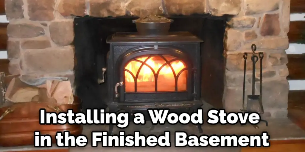 Installing a Wood Stove in the Finished Basement