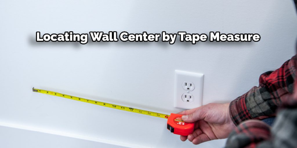 Locating Wall Center by Tape Measure