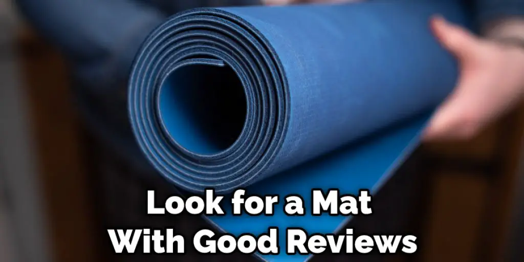 Look for a Mat With Good Reviews
