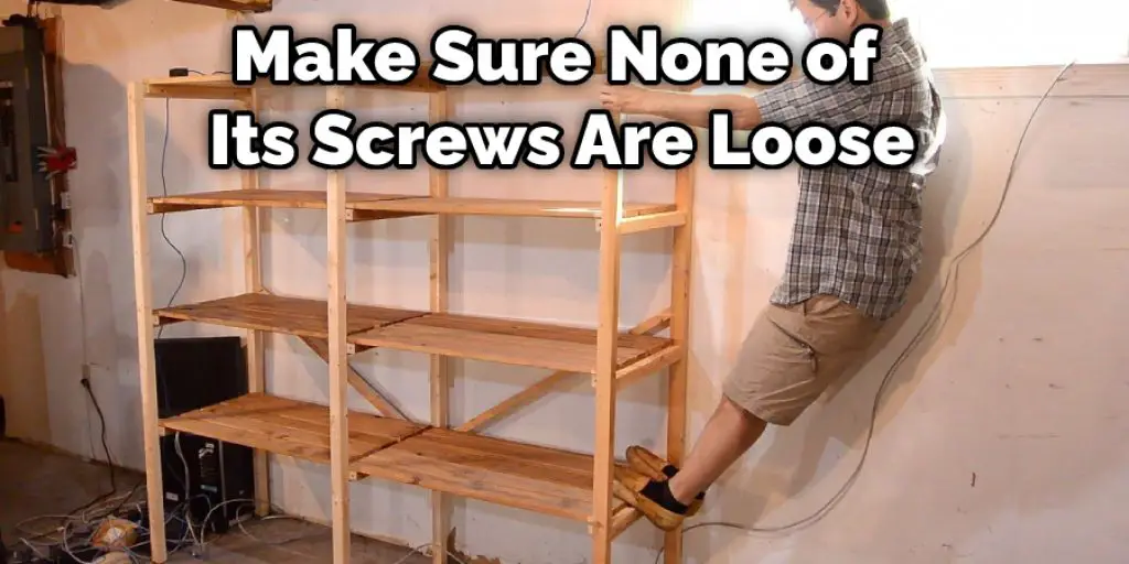 Make Sure None of  Its Screws Are Loose