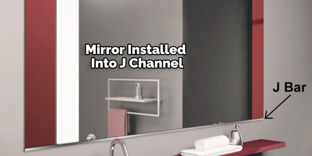 Mirror Installed Into J Channel
