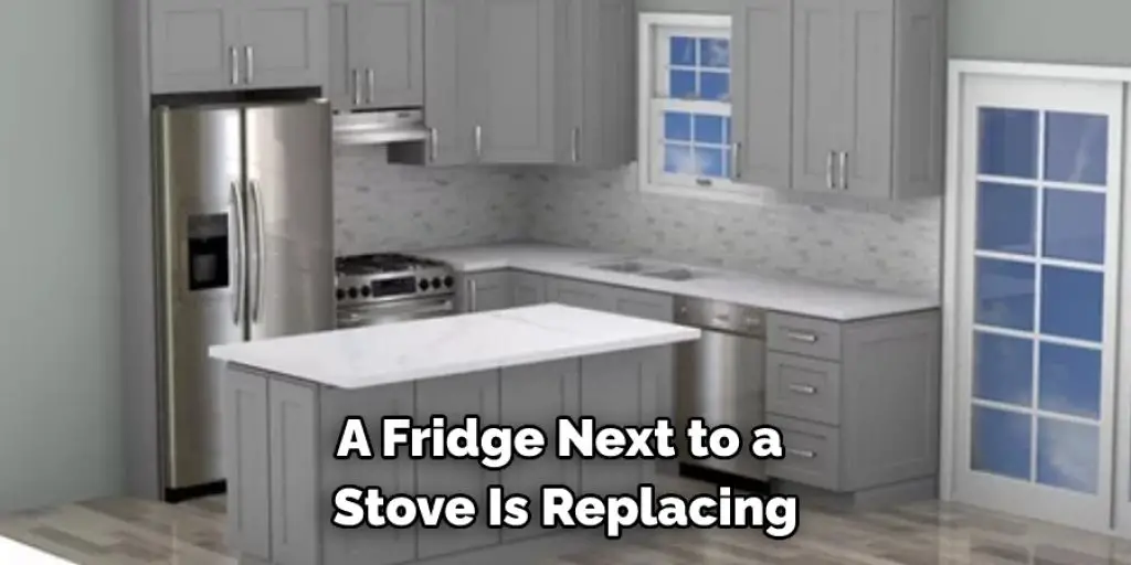 A Fridge Next to a  Stove Is Replacing