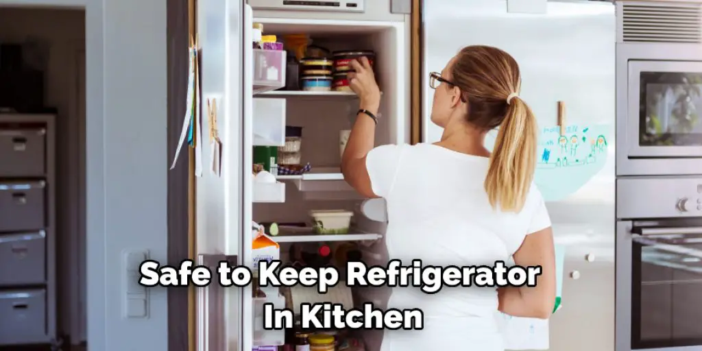 Safe to Keep Refrigerator  In Kitchen