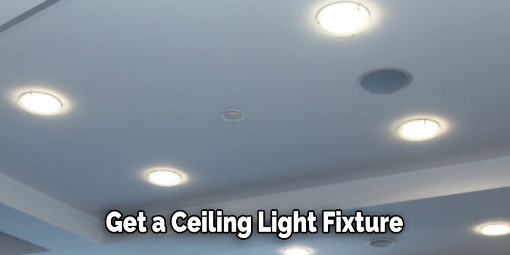Get a Ceiling Light Fixture