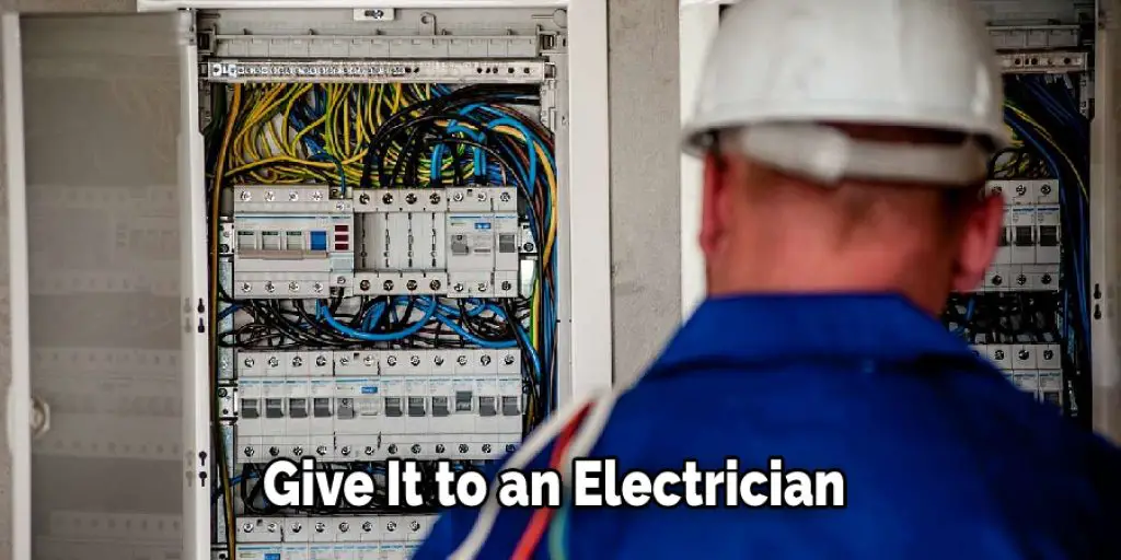 Give It to an Electrician