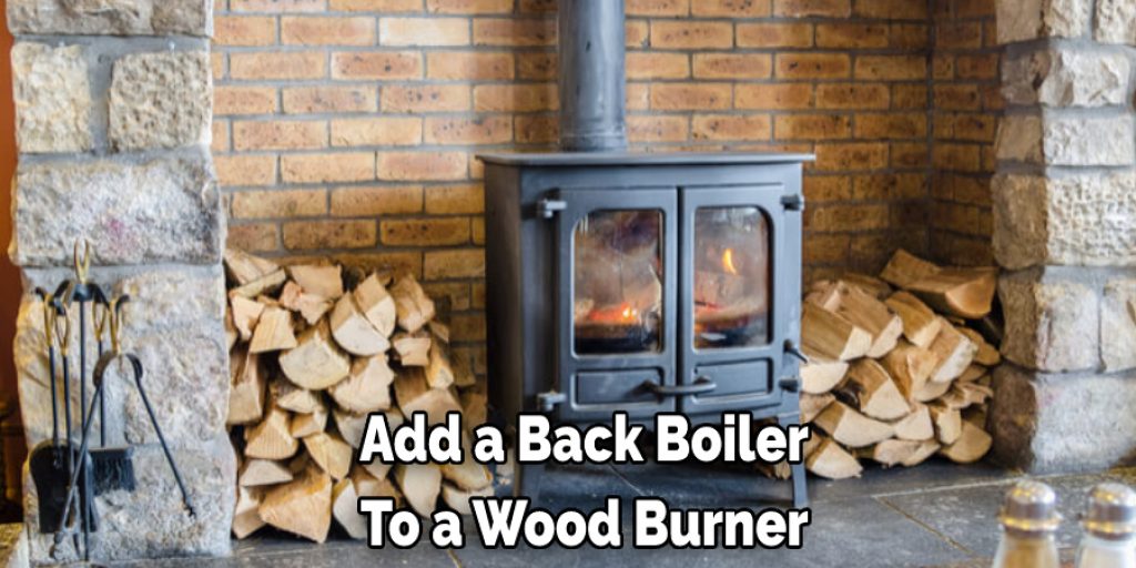  Add a Back Boiler  To a Wood Burner