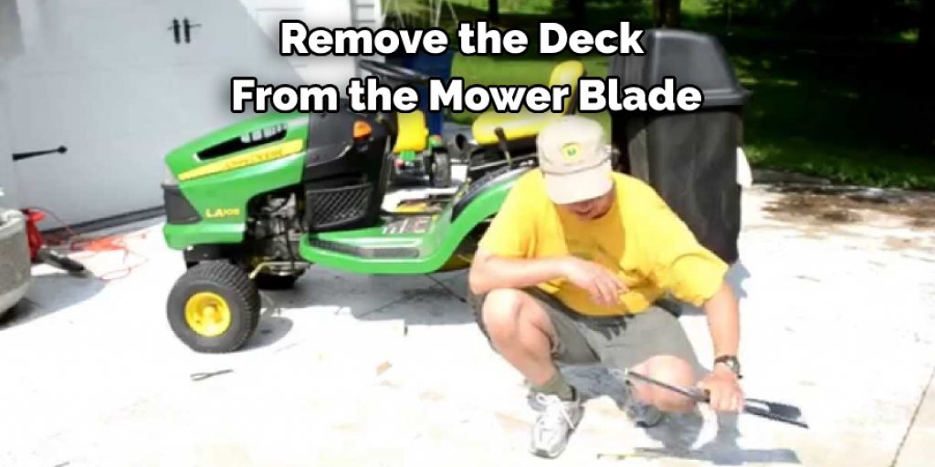 Remove the Deck  From the Mower Blade