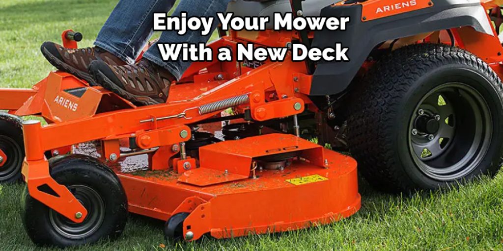 Enjoy Your Mower  With a New Deck