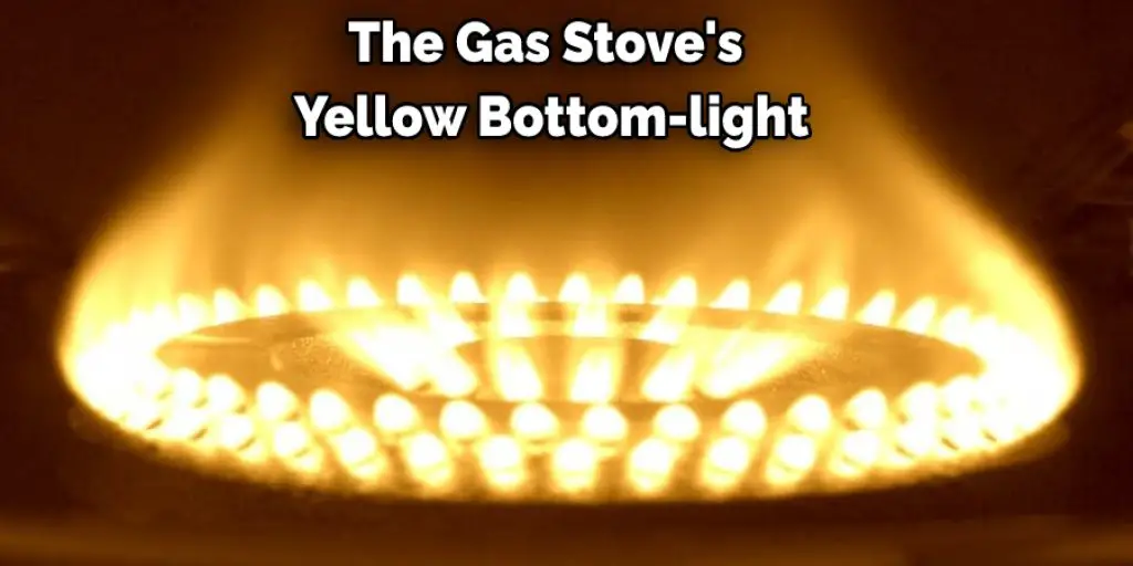 The Gas Stove's  Yellow Bottom-light