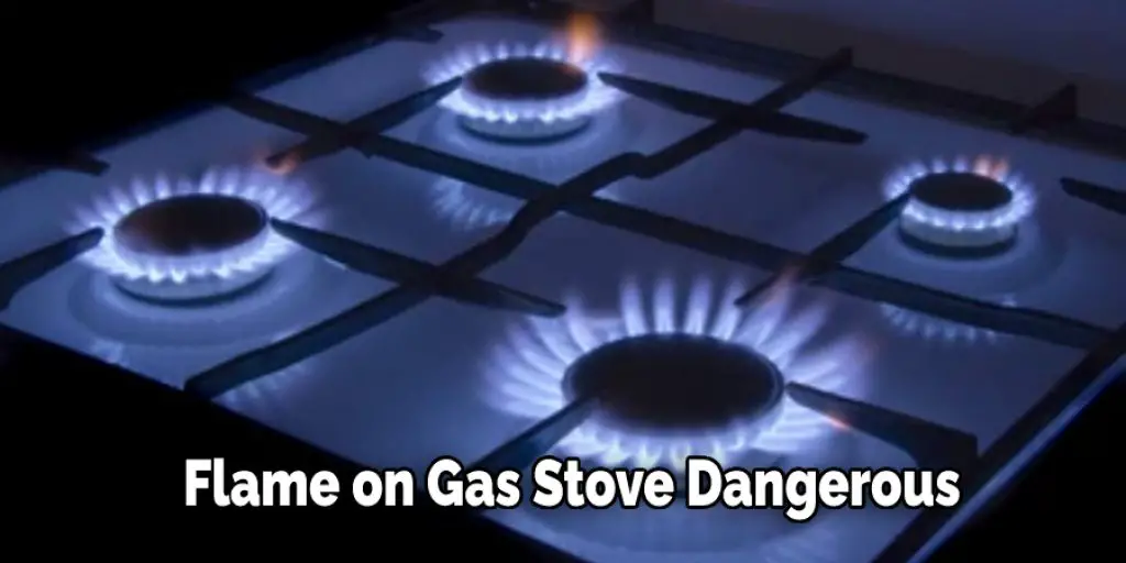 Flame on Gas Stove Dangerous