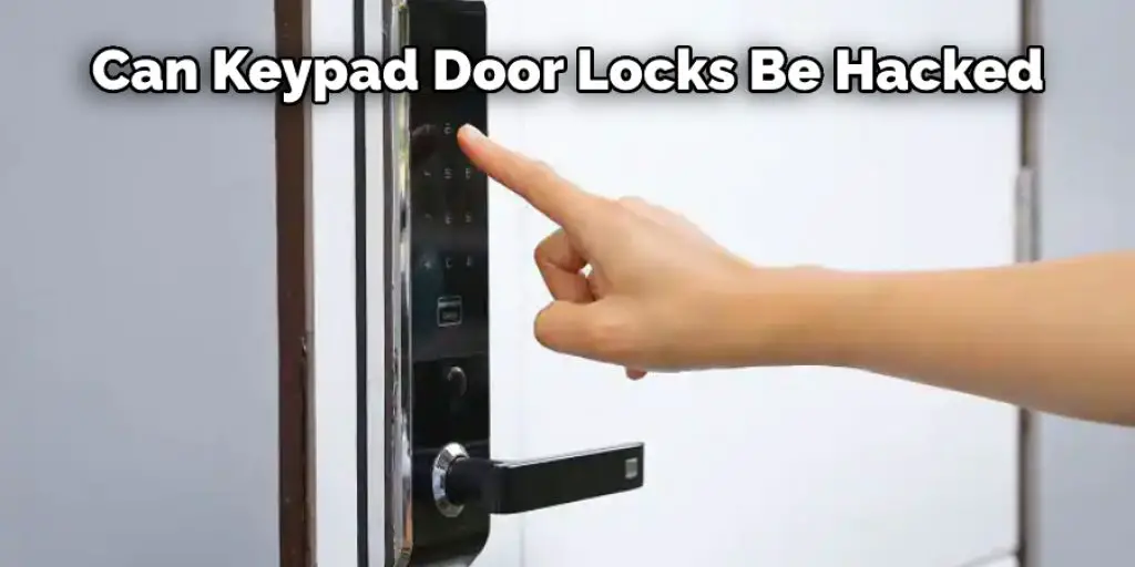 Can Keypad Door Locks Be Hacked