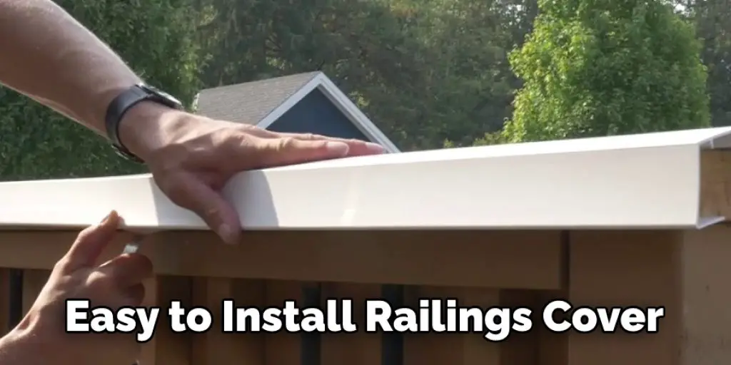 Easy to Install Railings Cover
