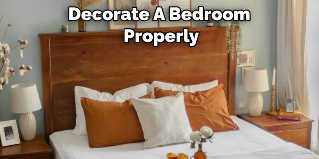 Decorate A Bedroom Properly