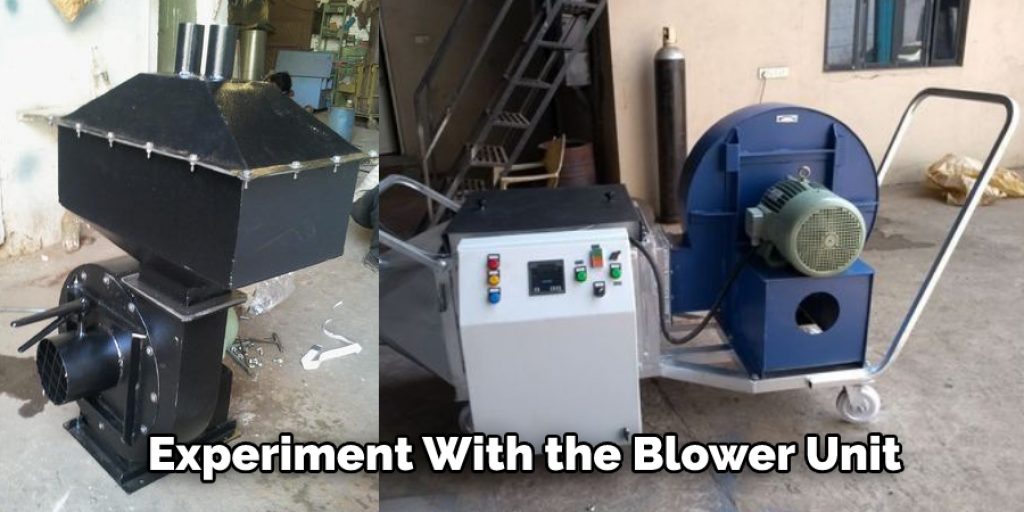 Experiment With the Blower Unit