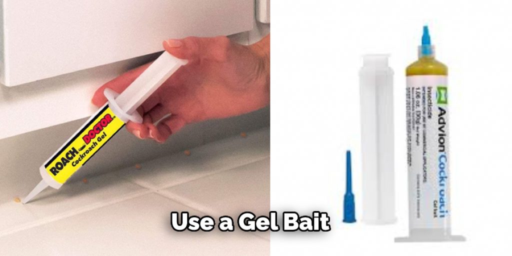 Use a Gel Bait