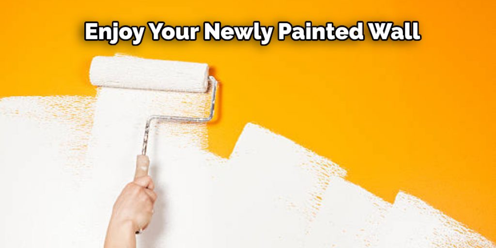 Enjoy Your Newly Painted Wall!
