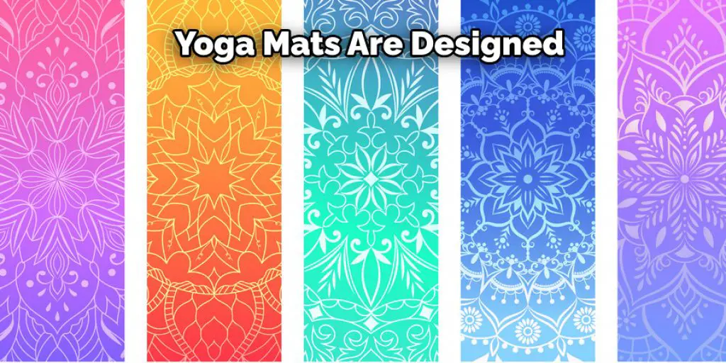 Yoga Mats Are Designed