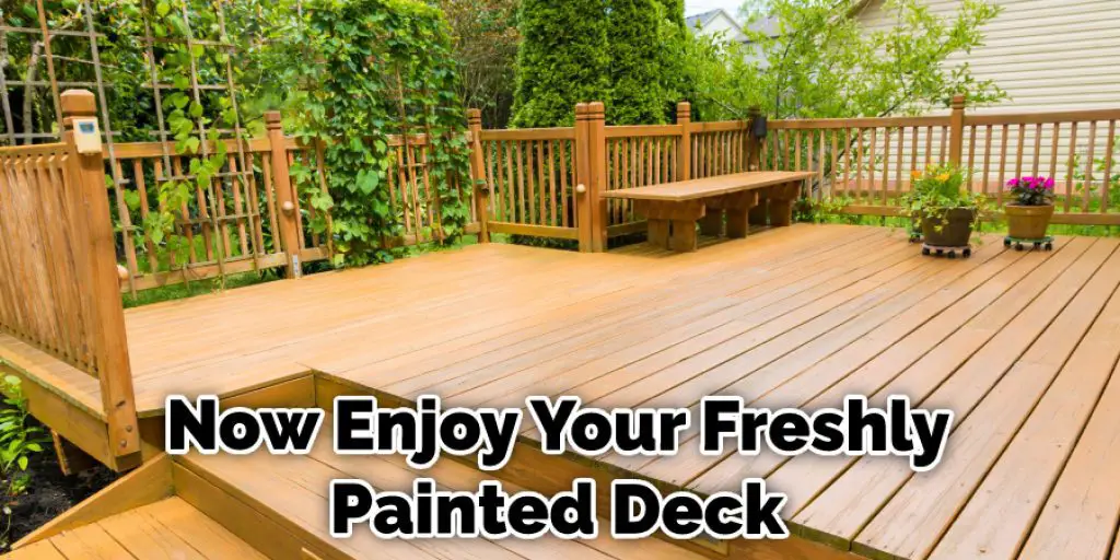 Now Enjoy Your Freshly Painted Deck