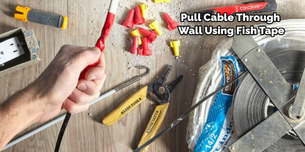 Pull Cable Through Wall Using Fish Tape