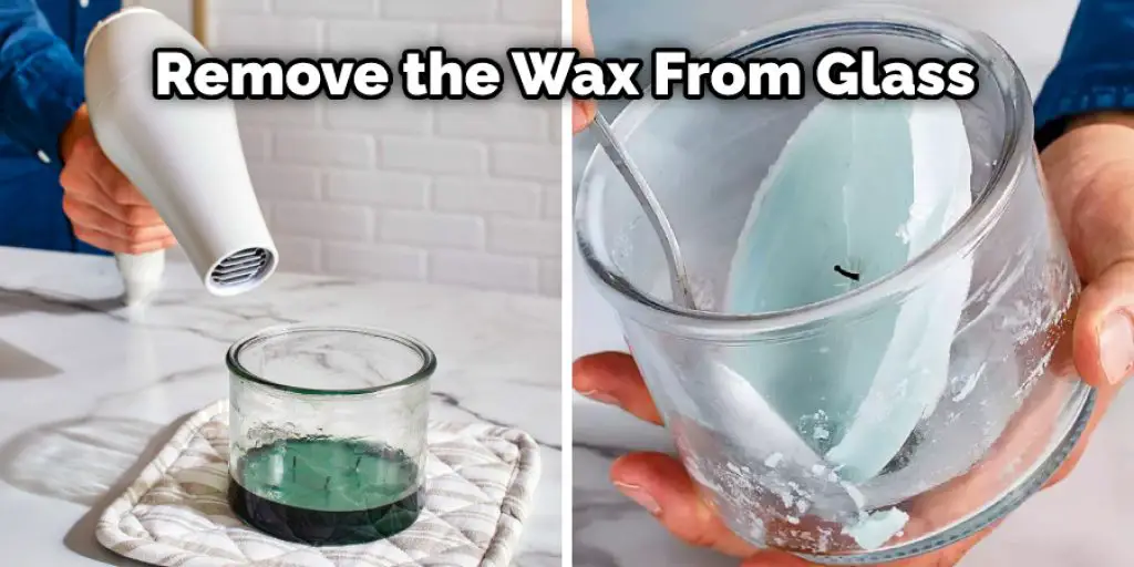 Remove the Wax From Glass