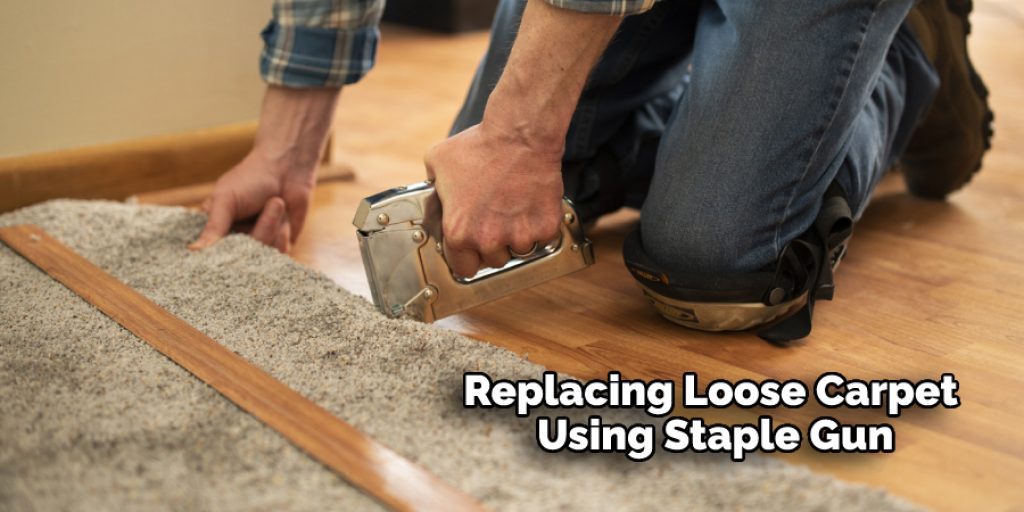 Replacing Loose Carpet Using Staple Gun