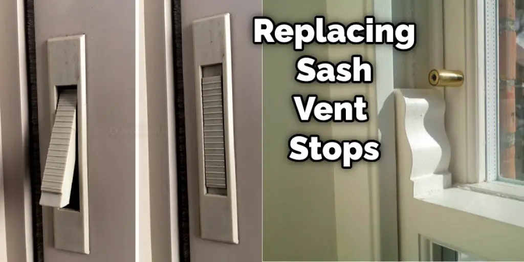 Replacing Sash Vent Stops