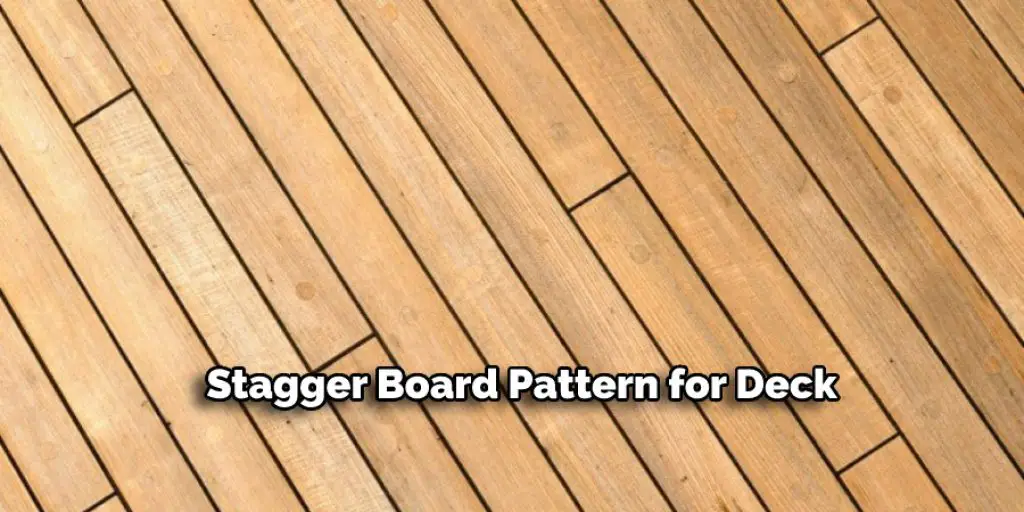 Stagger Board Pattern for Deck