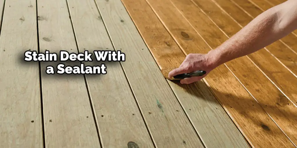 Stain Deck With a Sealant