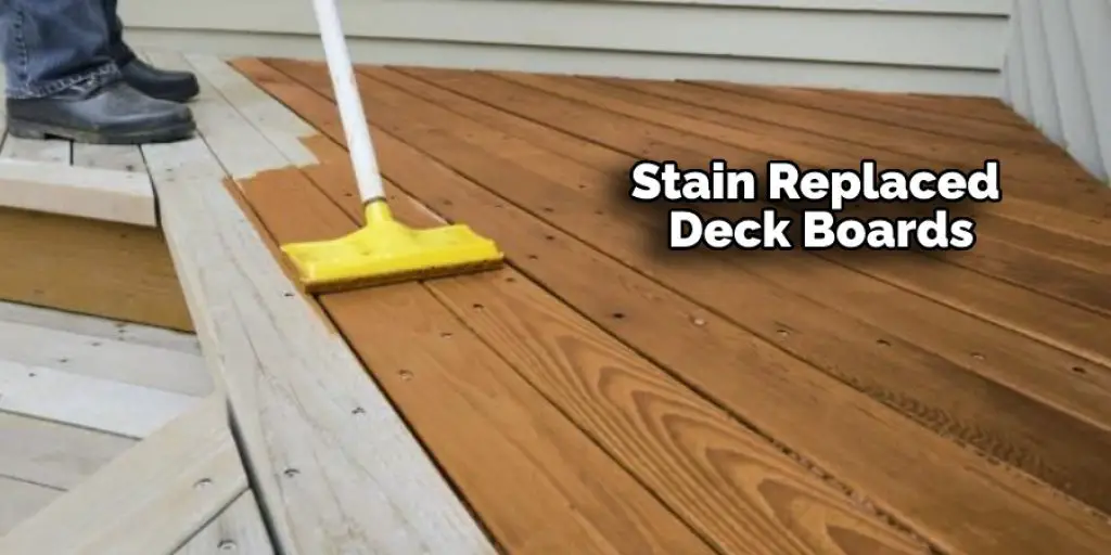 Stain Replaced Deck Boards