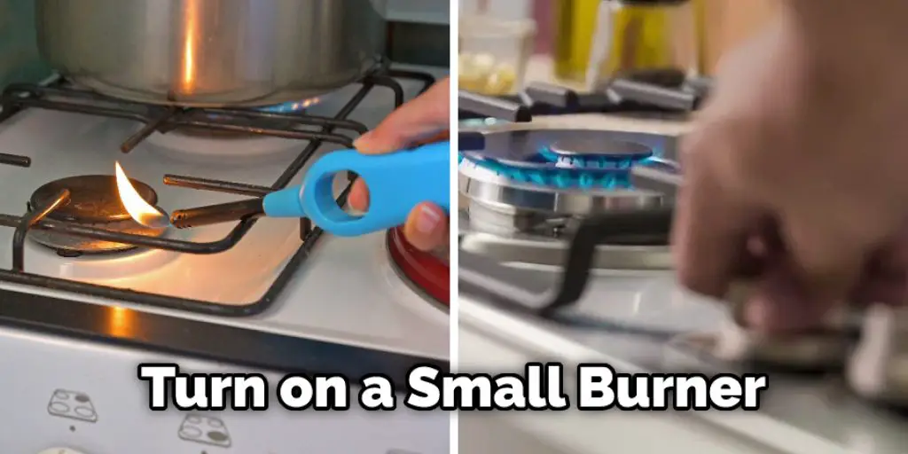 Turn on a Small Burner