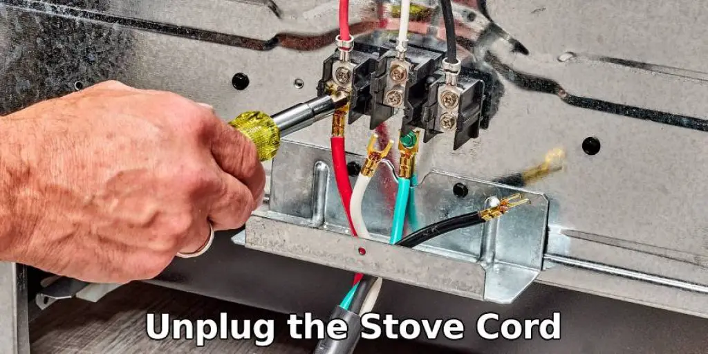 Unplug the Stove Cord