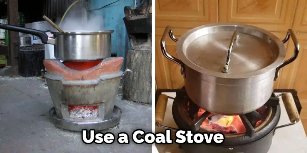 Use a Coal Stove
