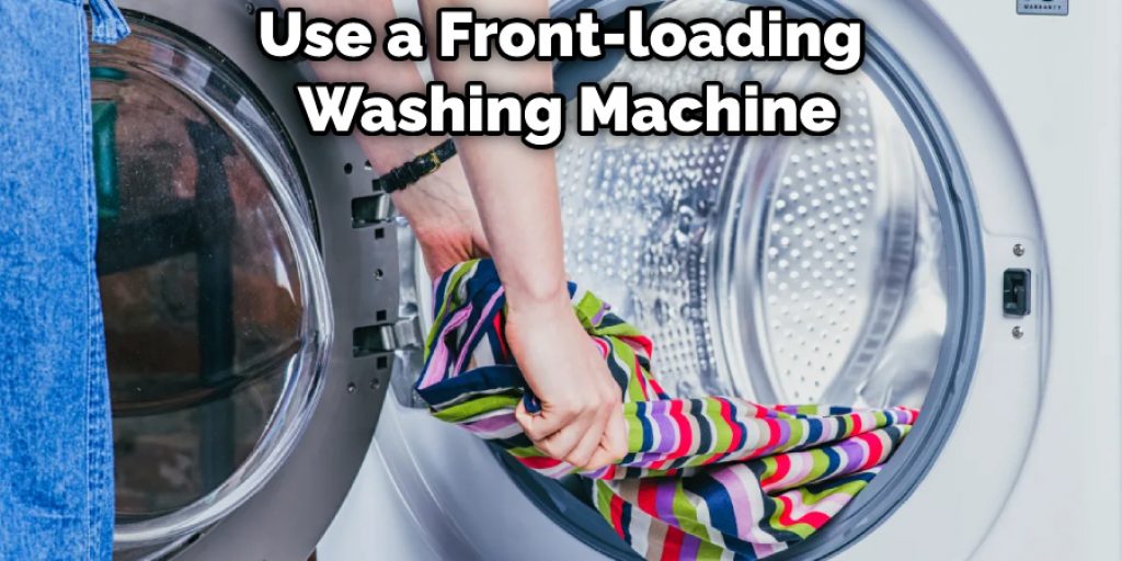 Use a Front-loading Washing Machine