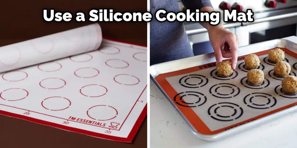 Use a Silicone Cooking Mat