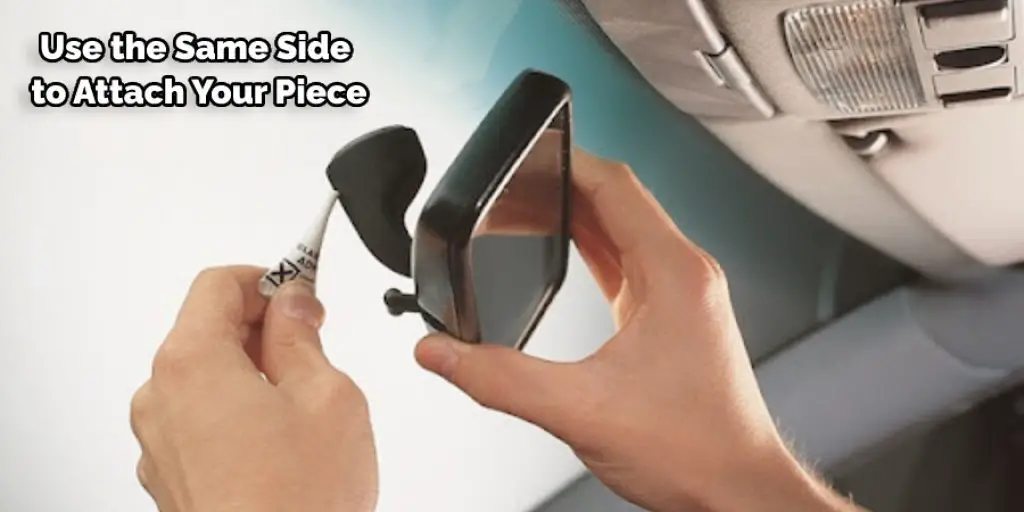 Use the Same Side to Attach Your Piece