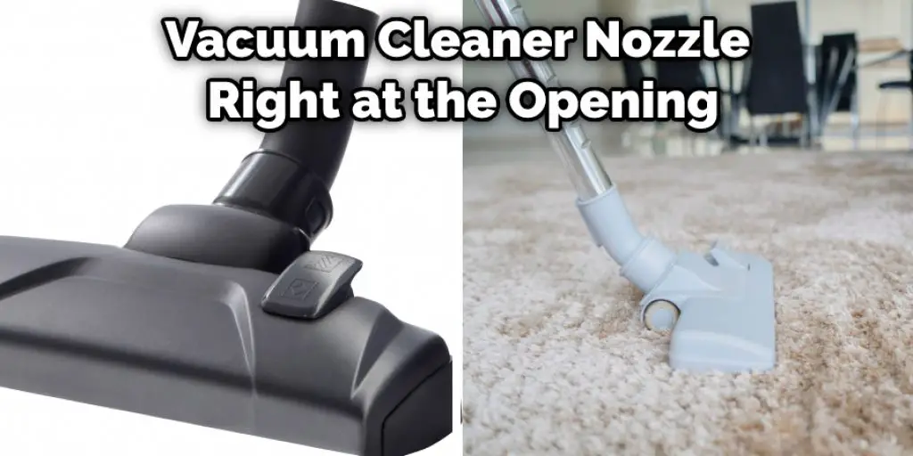 Vacuum Cleaner Nozzle Right at the Opening