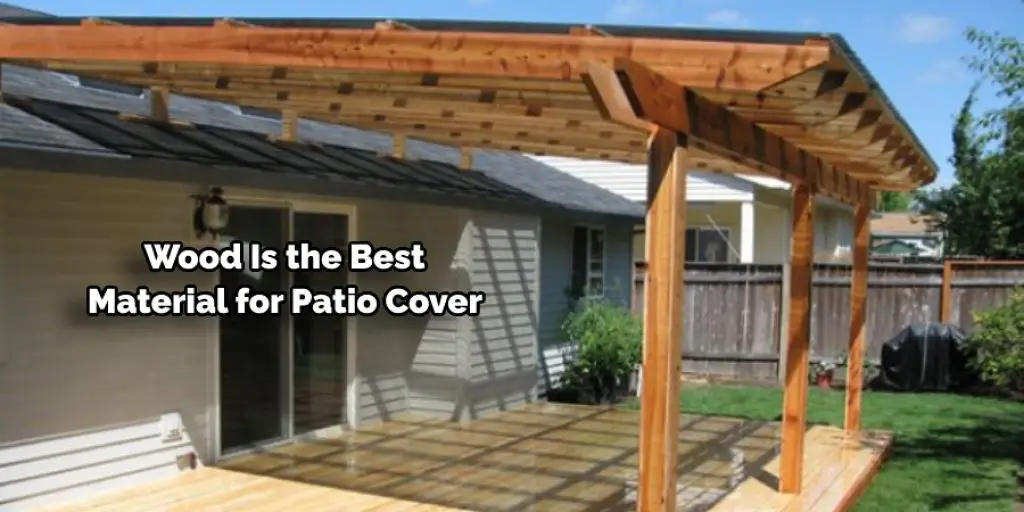 Wood Is the Best Material for Patio Cover 