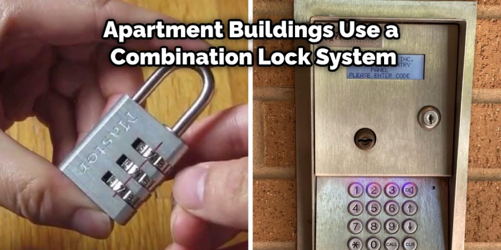 Apartment Buildings Use a Combination Lock System