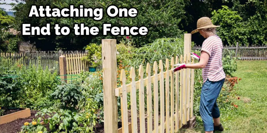 Attaching One End to the Fence