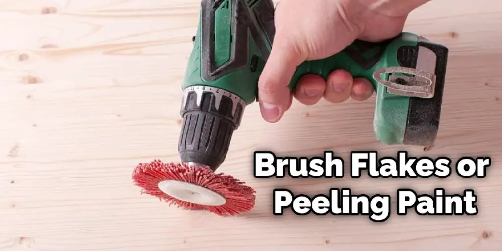 Brush Flakes or Peeling Paint