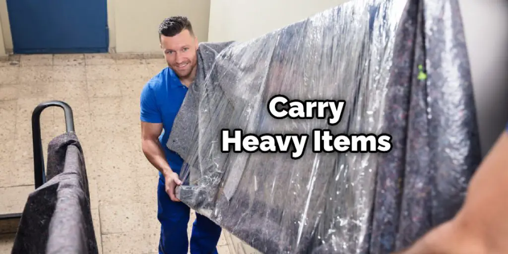 Carry Heavy Items 