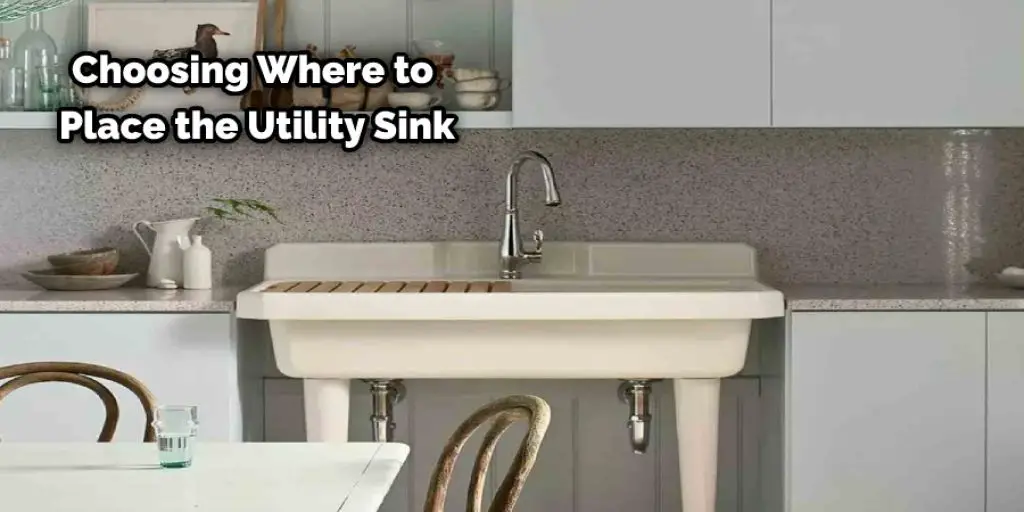 Choosing Where to Place the Utility Sink