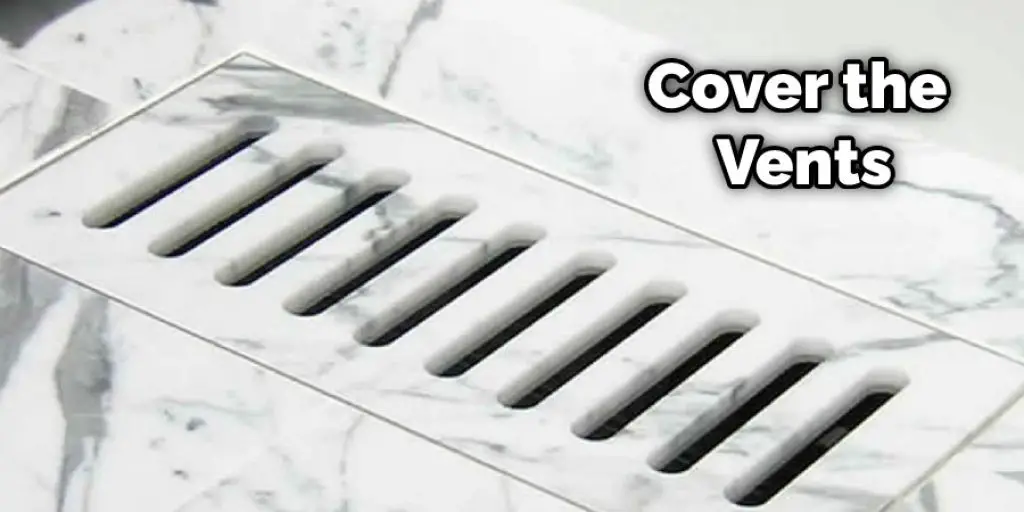 Cover the Vents