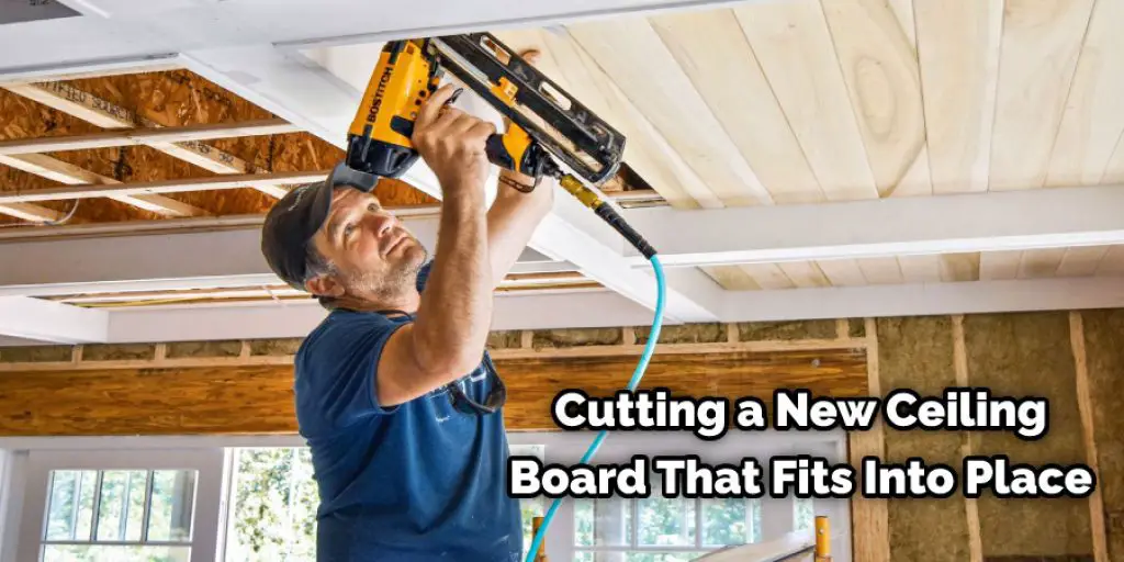 Cutting a New Ceiling Board That Fits Into Place