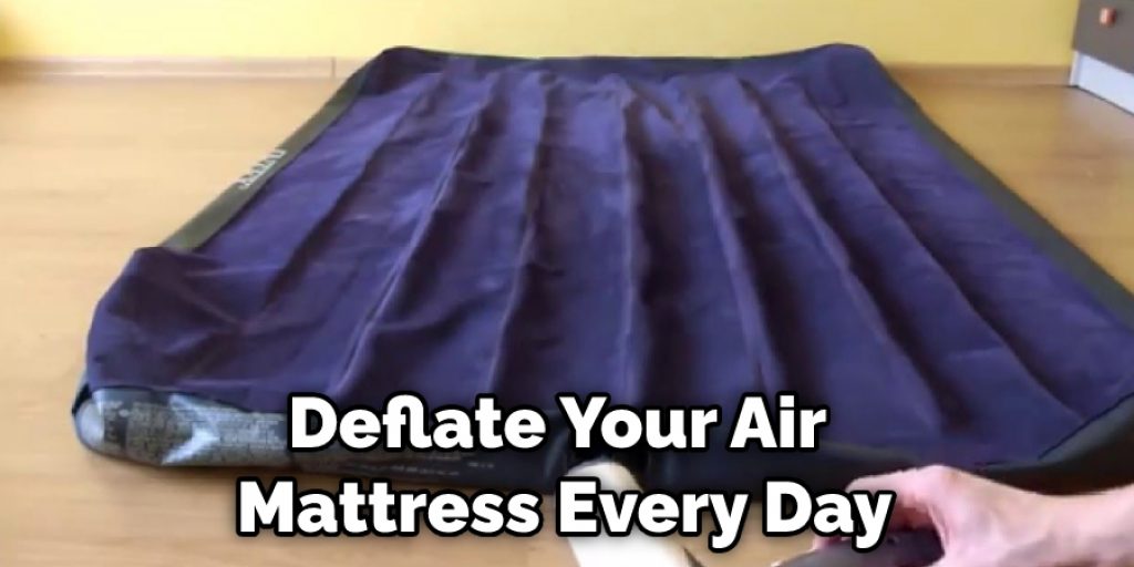 Deflate Your Air Mattress Every Day